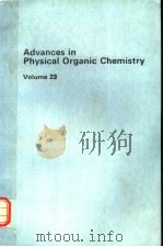 ADVANCES IN PHYSICAL ORGANIC CHEMISTRY  VOLUME 23     PDF电子版封面  0120335239  D.BETHELL 