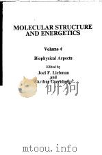MOLECULAR STRUCTURE AND ENERGETICS VOLUME Ⅴ     PDF电子版封面    JOEL F·LIEBMAN 