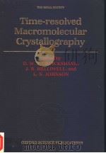 TIME-RESOLVED MACROMOLECULAR CRYSTALLOGRAPHY     PDF电子版封面  0198557817  D.W.J.GRUICKSHANK  J.R.HELIWEL 