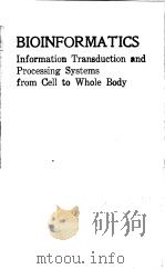 BIOINFORMATICS：INFORMATION TRANSDUCTION AND PROCESSING SYSTEMS FROM CELL TO WHOLE BODY（ PDF版）