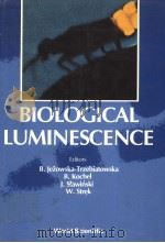 BIOLOGICAL LUMINESCENCE     PDF电子版封面  9810204051  B.JEZOWSKA-TRZEBIATOWSKA  B.KO 