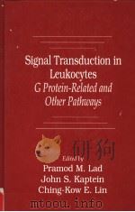 SIGNAL TRANSDUCTION IN LEUKOCYTES GPROTEIN-RELATED AND OTHER PATHWAYS     PDF电子版封面  0849366941  PRAMOD M·LAD 