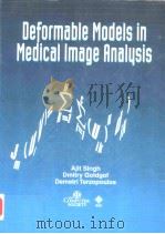 DEFORMABLE MODELS IN MEDICAL IMAGE ANALYSIS     PDF电子版封面  0818685212   