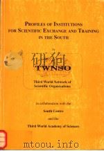 PROFILES OF INSTITUTIONS FOR SCIENTIFIC EXCHANGE AND TRAINING IN THE SOUTH TWNSO     PDF电子版封面     