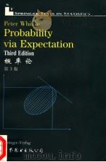 PROBABILITY VIA EXPECTATION  THIRD EDITION   1998年08月第1版  PDF电子版封面    P.WHITTLE 