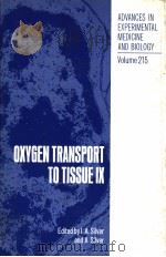 OXYGEN TRANSPORT TO TISSUE IX     PDF电子版封面     