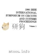 1986 IEEE INTERNATIONAL SYMPOSIUM ON CIRCUITS AND SYSTEMS VOLUME 1（ PDF版）