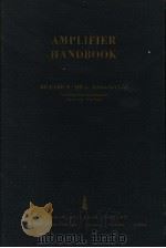 AMPLIFIER HANDBOOK     PDF电子版封面    RICHARD F.SHEA，EDITOR.IN.CHIEF 