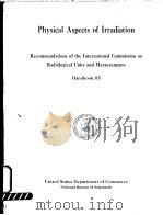 PHYSICAL ASPECTS OF IRRADIATION HANDBOOK 85     PDF电子版封面     