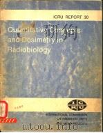 QUANTITATIVE CONCEPTS AND DOSIMETRY IN RADIOBIOLOGY ICRU REPORT 30（ PDF版）