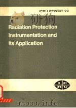 RADIATION PROTECTION INSTRUMENTATION AND ITS APPLICATION ICRU REPORT 20     PDF电子版封面     