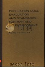 POPULATION DOSF EVALUATION AND STANDARDS FOR MAN AND HIS ENVIRONMENT（ PDF版）