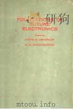 FOUNDATIONS OF FUTURE ELECTRONICS     PDF电子版封面    A.R.VON HIPPEI 