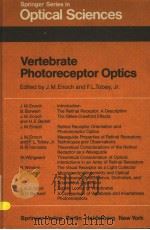 VERTEBRATE PHOTORECEPTOR OPTICS     PDF电子版封面  3540105158  J.M.ENOCH AND F.L.TOBEY 