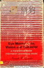 EYE MOVEMENTS，VISION AND BEHAVIOR：A HIERARCHICAL VISUAL INFORMATION PROCESSING MODEL（ PDF版）