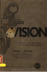 VISION：BIOPHYSICS AND BIOCHEMISTRY OF THE RETINAL PHOTORECEPTORS     PDF电子版封面    JEROME J.WOLKEN 
