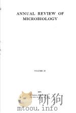 ANNUAL REVIEW OF MICROBIOLOGY VOLUME 25 1971     PDF电子版封面    MORTIMER P·STARR 