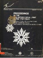 PROCEEDINGS OF THE 1984 INTERNATIONAL JOINT ALPINE SYMPOSIUM     PDF电子版封面     