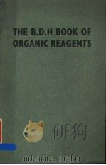 THE B·D·H BOOK OF ORGANIC REAGENTS     PDF电子版封面     