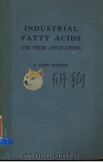 INDUSTRIAL FATTY ACIDS AND THEIR APPLICATIONS     PDF电子版封面    E·SCOTT PATTISON 