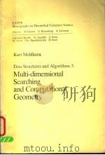 MULTI-DIMENSIONAL SEARCHING AND COMPUTATIONAL GEOMETRY     PDF电子版封面  0387136428   