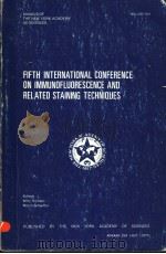FIFTH INTERNATIONAL CONFERENCE ON IMMUNOFLUORESCENCE AND RELATED STAINING TECHNIQUES     PDF电子版封面  0890720088   