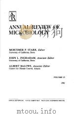 ANNUAL REVIEW OF MICROLBIOLOGY VOLUME 35 1981     PDF电子版封面    MORTIMER P·STARR 