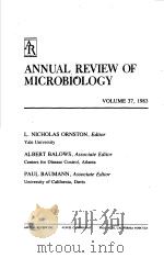 ANNUAL REVIEW OF MICROBIOLOGY VOLUME 37 1983     PDF电子版封面    L·NICHOLAS ORNSTON 