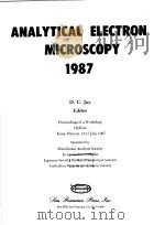 ANALYTICAL ELECTRON MICROSCOPY 1987     PDF电子版封面    D.C.JOY 