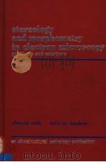 STEREOLOGY AND MORPHOMETRY IN ELECTRON MICROSCOPY     PDF电子版封面  0891166238  ALBRECHT REITH  TERRY M.MAYHEW 
