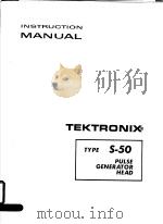 INSTRUCTION MANUAL TEKTRONIX TYPE S-50 PULSE GENERATOR HEAD     PDF电子版封面     