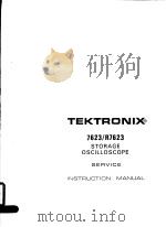 TEKTRONIX 7623/R7623 STORAGE OSCILLOSCOPE SERVICE     PDF电子版封面     