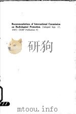 RECOMMENDATIONS OF THE INTERNATIONAL COMMISSION ON RADIOLOICAL PROTECTION ICRP PUBLICATION 9     PDF电子版封面     