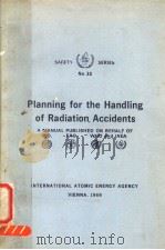 PLANNING FOR THE HANDLING OF RADIATION ACCIDENTS SAFETY SERIES NO.32     PDF电子版封面     