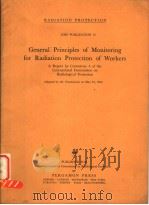 GENERAL PRINCIPLES OF MONITORING FOR RADIATION PROTECTION OF WORKERS ICRP PUBLICATION 12     PDF电子版封面     