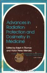ADVANCES IN RADIATION PROTECTION AND DOSIMETRY IN MEDCINE（ PDF版）