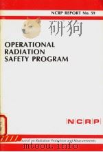 OPERATIONAL RADIATION SAFETY PROGRAM NCRP REPORT NO.59     PDF电子版封面     