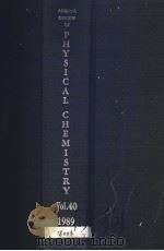 ANNUAL REVIEW OF PHYSICAL CHEMISTRY VOLUME 40 1989     PDF电子版封面    HERBERT L·STRAUSS 