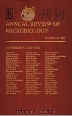 ANNUAL REVIEW OF MICROBIOLOGY VOLUME 56 2002     PDF电子版封面    L·NICHOLAS ORNSTON 