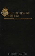ANNUAL REVIEW OF PHYSIOLOGY VOLUME 53 1991     PDF电子版封面    JOSEPH F·HOFFMAN 
