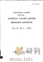COLLECTED PAPERS FROM THE NATIONAL CANCER CENTER RESEARCH INSTITUTE VOL.18     PDF电子版封面     