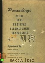 PROCEEDINGS OF THE 1963 NATIONAL TELEMETERING CONFERENCE     PDF电子版封面     