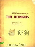 THIRD NATIONAL CONFERENCE ON TUBE TECHNIQUES     PDF电子版封面     