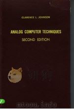 ANALOG COMPUTER TECHNIQUES  SECOND EDITION     PDF电子版封面    CLARENCE L.JOHNSON 