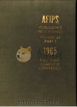 AFIPS CONFERENCE PROCEEDINGS VOLUME 27 PART 1 1965     PDF电子版封面     