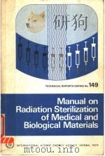 MANUAL ON RADIATION STERILIZATION OF MEDICAL AND BIOLOGICAL MATERIALS     PDF电子版封面     