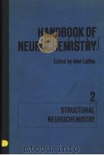 HANDBOOK OF NEUROCHEMISTRY  VOLUME 2 STRUCTURAL NEUROCHEMISTRY（ PDF版）