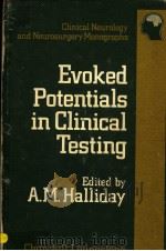 EVOKED POTENTIALS IN CLINICAL TESTING     PDF电子版封面  0443017913  A.M.HALLIDAY 