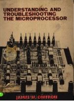 UNDERSTANDING AND TROUBLESHOOTING THE MICROPROCESSOR     PDF电子版封面     