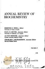 ANNUAL REVIEW OF BIOCHEMISTRY VOLUME 47  1978     PDF电子版封面  0824308476   